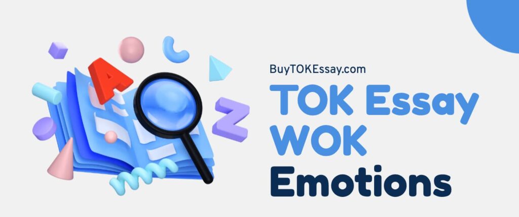 WOK emotions in tok essay writing
