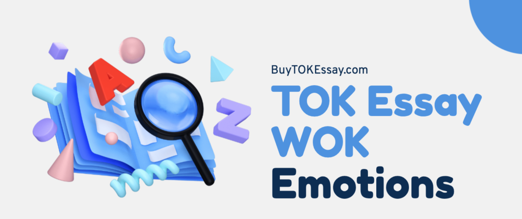 WOK emotions in tok essay writing