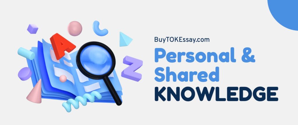 personal and shared knowledge in tok essay