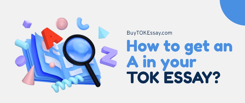 how to get an a in tok essay