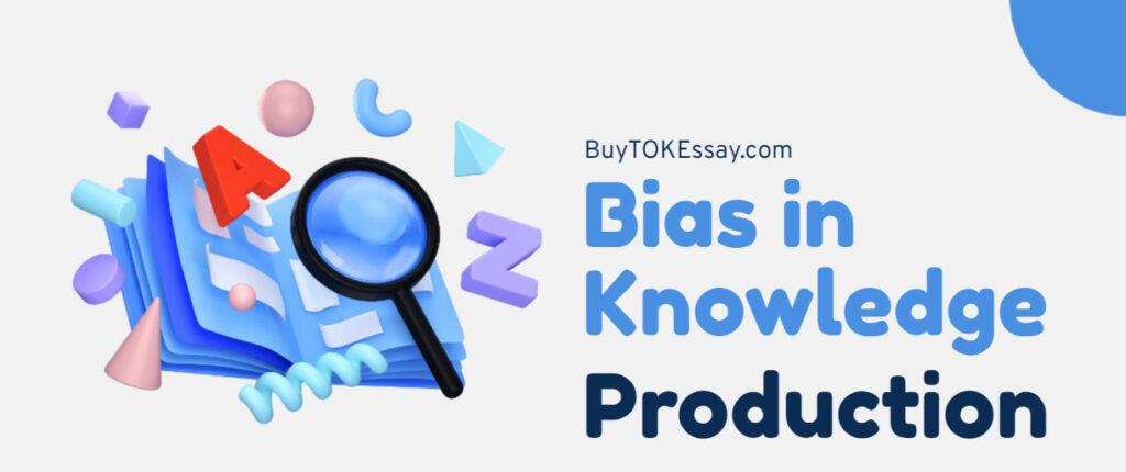 bias in knowledge production