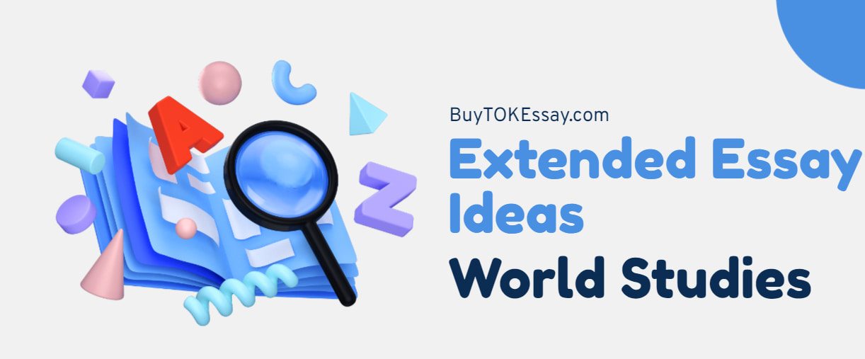 world studies extended essay topics