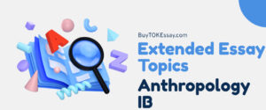 Anthropology IB extended Essay
