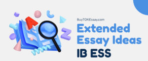 IB ESS Extended Essay Topic Ideas