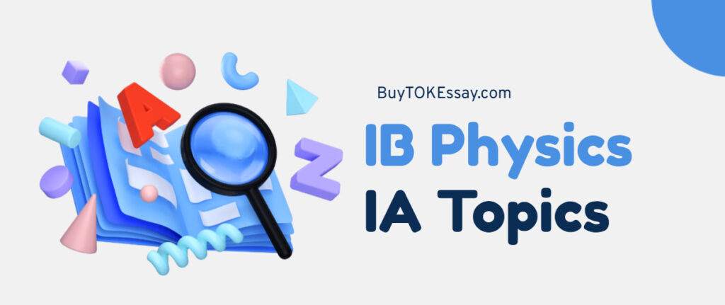 Physics IB IA Topic Ideas