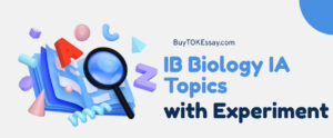 IB IA Biology Topics with Experiment