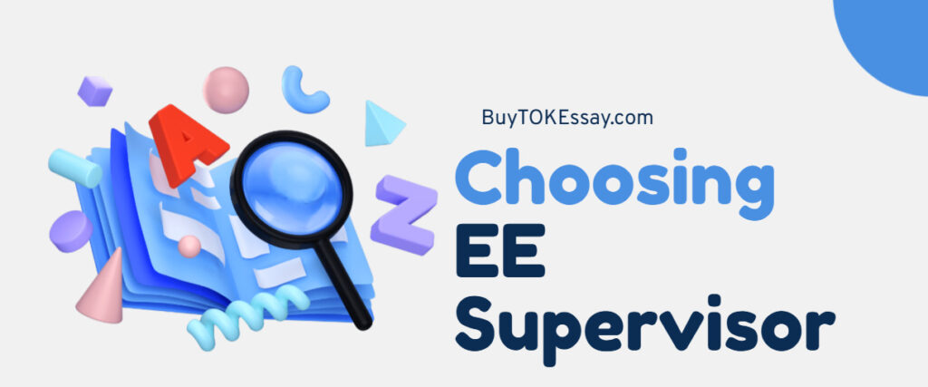 choosing extended essay supervisor