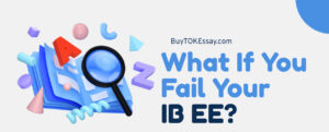 What to Do If You Fail Extended Essay