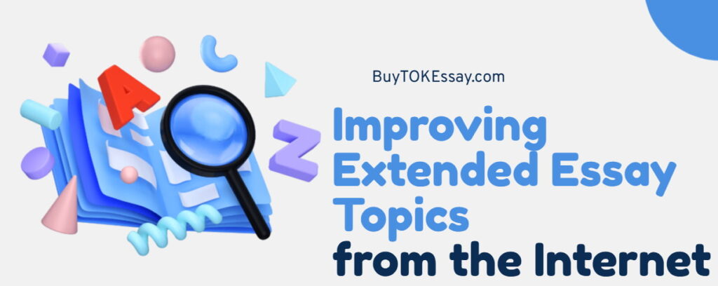 Extended Essay Topics That Are Already on the Internet