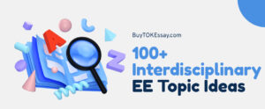 Interdisciplinary Extended Essay Topic Ideas