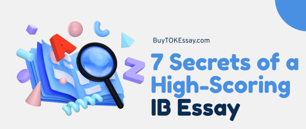 7 Secrets of a Top Scoring IB Essay