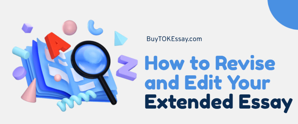 How to Revise and Edit Your IB Extended Essay
